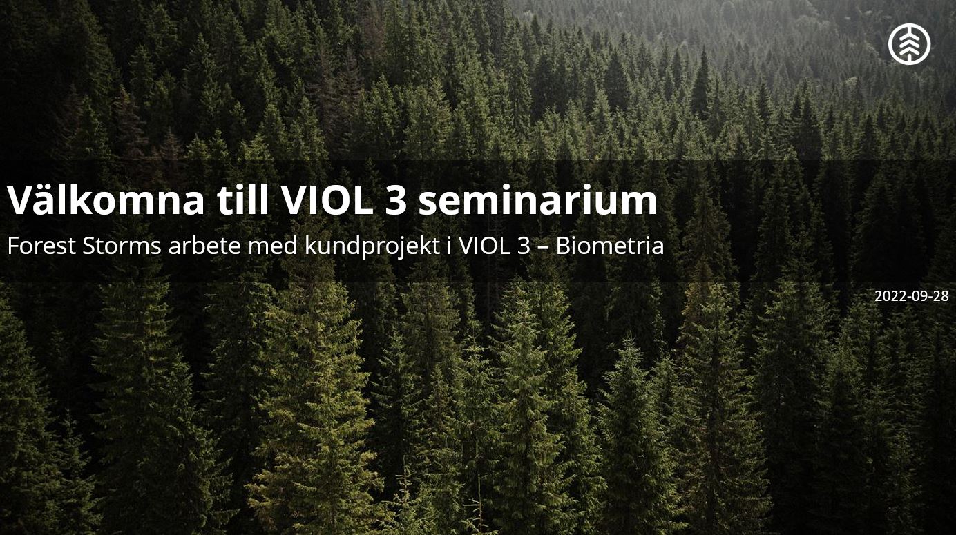 Film och material från VIOL 3 seminarie: Forest Storms arbete med kundprojekt VIOL 3