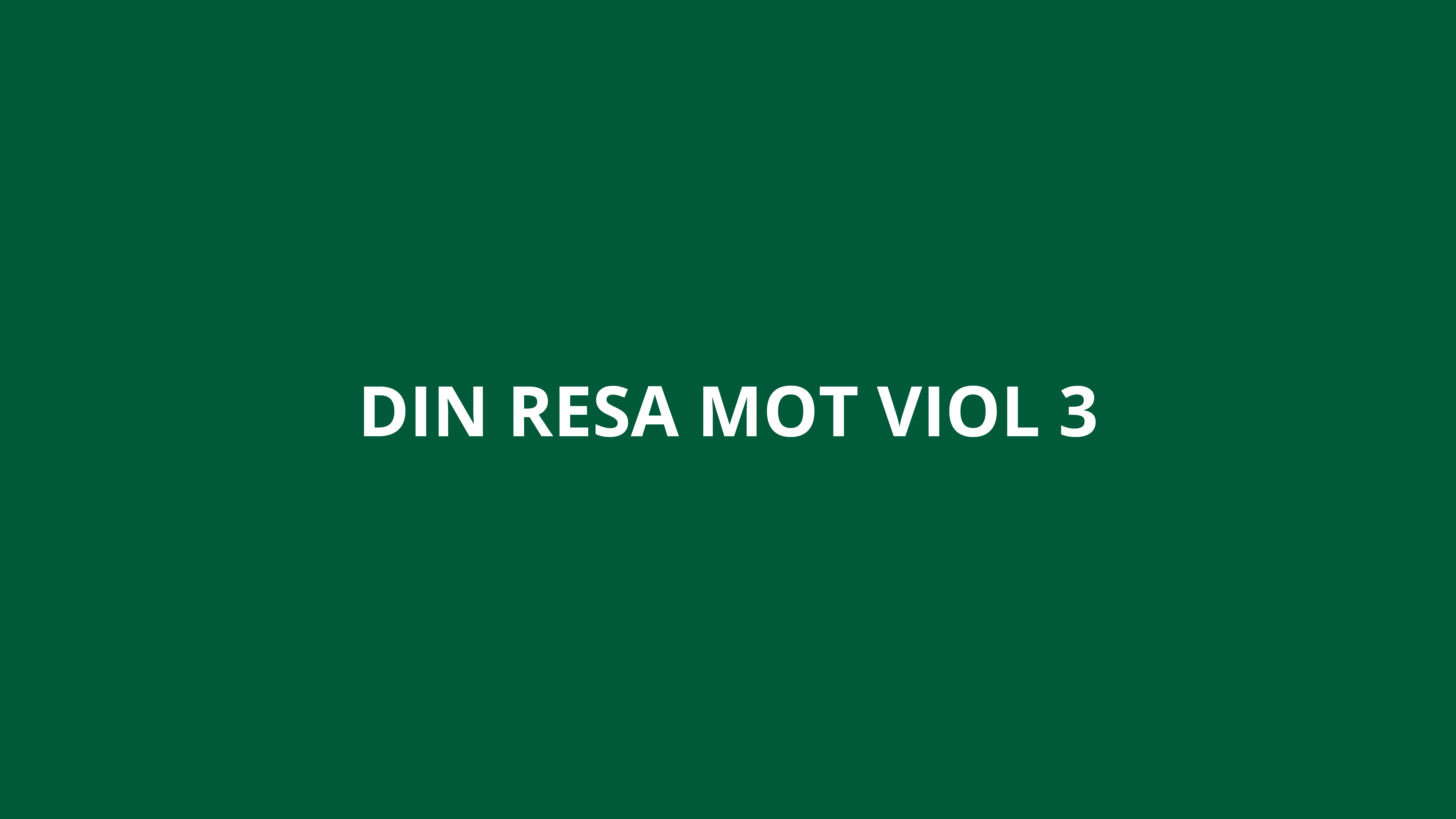 Översikt - Din resa mot VIOL 3