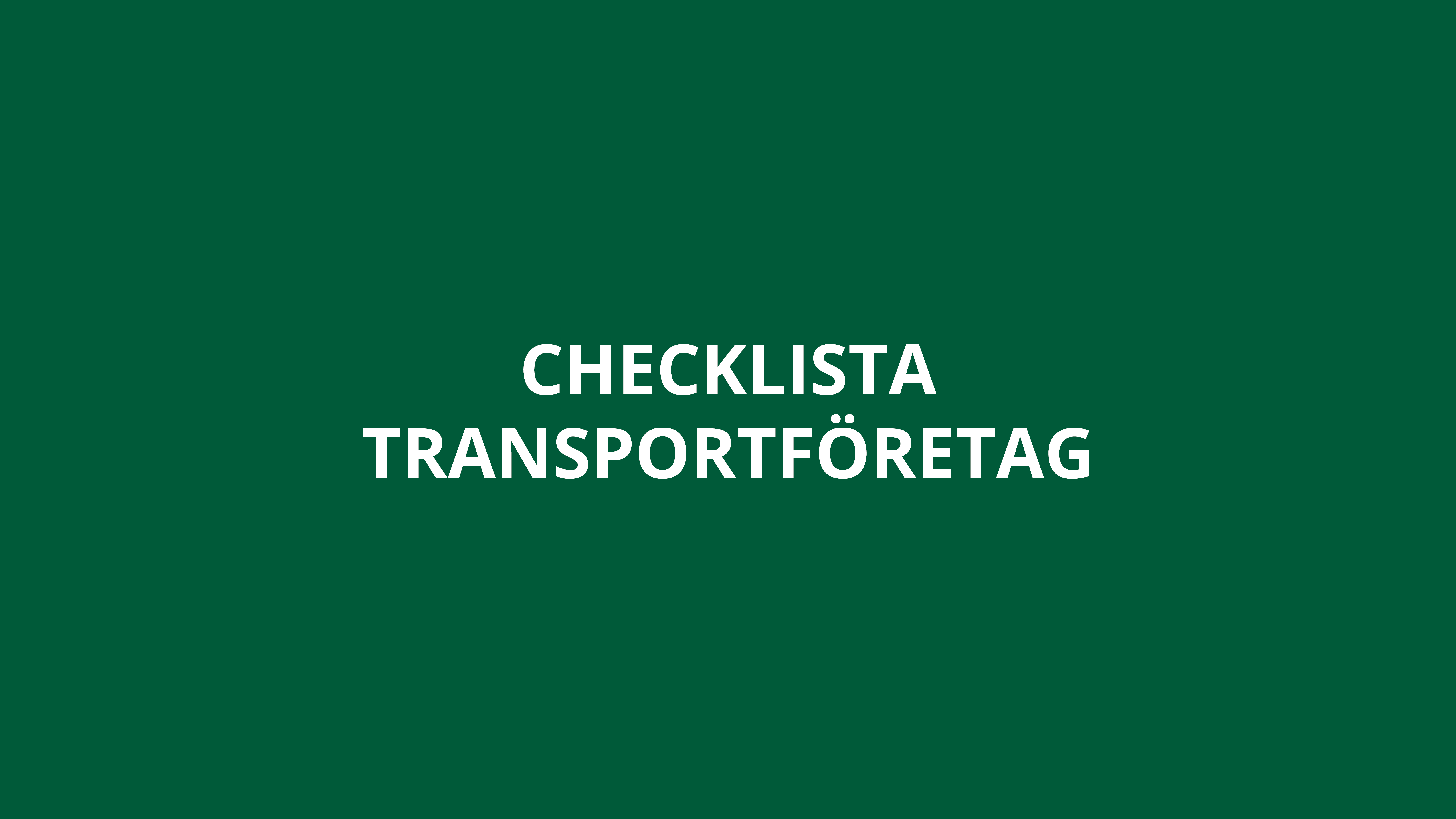 Checklista för dig som transportföretag
